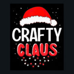 Crafty Santa Claus Christmas Matching Costume  Poster<br><div class="desc">Crafty Santa Claus Christmas Matching Costume</div>