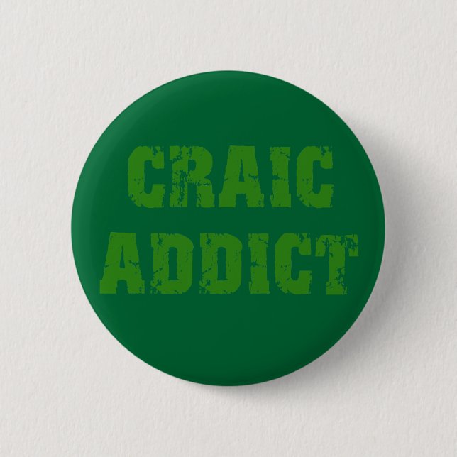 CRAIC ADDICT 6 CM ROUND BADGE (Front)