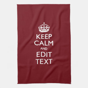 Cranberry Burgundy Keep Calm and Your Text Tea Towel