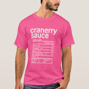 Cranberry Sauce Nutrition Facts Funny Thanksgiving T-Shirt