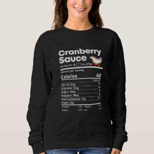Cranberry Sauce Nutrition Facts Thanksgiving Chris Sweatshirt