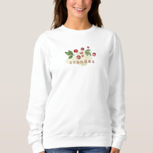 Cranberry Watercolor Pun for Grandma Sweatshirt