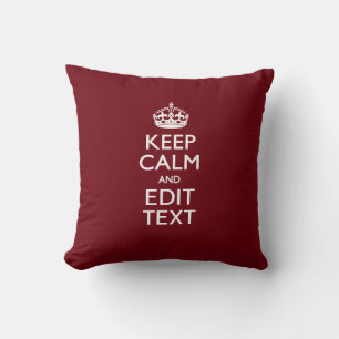 Cranberry Wine Burgundy Decor Keep Calm Your Text Cushion