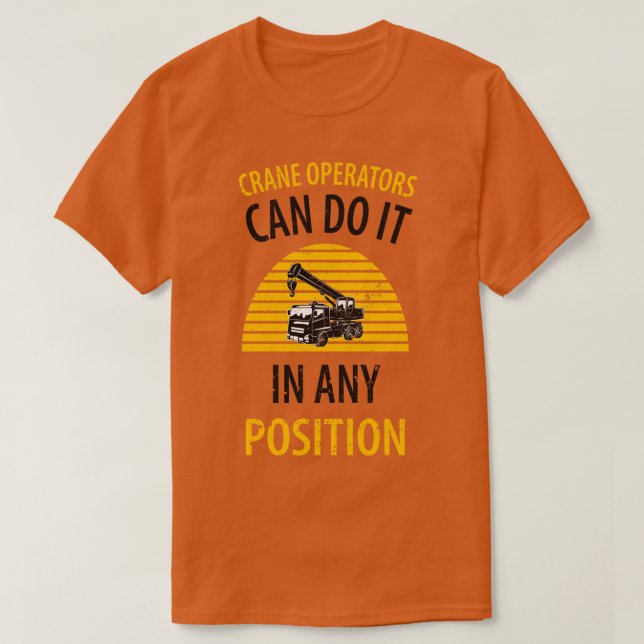 crane driver father fathers day construction work  T-Shirt (Design Front)