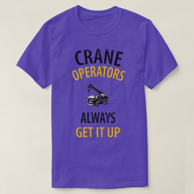crane driver father fathers day construction work  T-Shirt (Design Front)