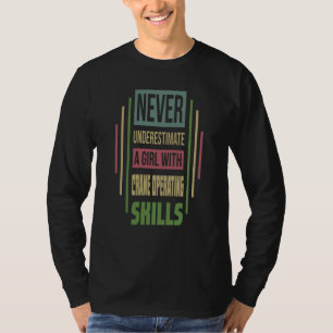 Crane Operating Skills Never Underestimate A Girl T-Shirt