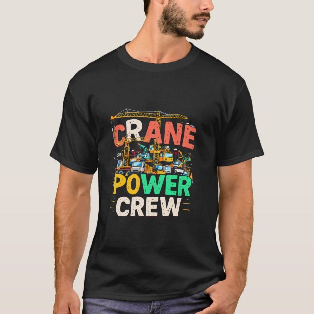 Crane Operator Construction Worker Tower Crane Lov T-Shirt (Front)