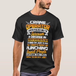 Crane Operator Gifts Design On Back Of Clothing T-Shirt
