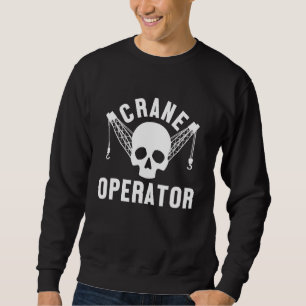 Crane Operator Skull Construction Site Worker Towe Sweatshirt