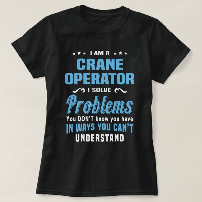 Crane Operator T-Shirt (Design Front)