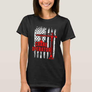 Crane Operator Usa Flag Building Machine Construct T-Shirt