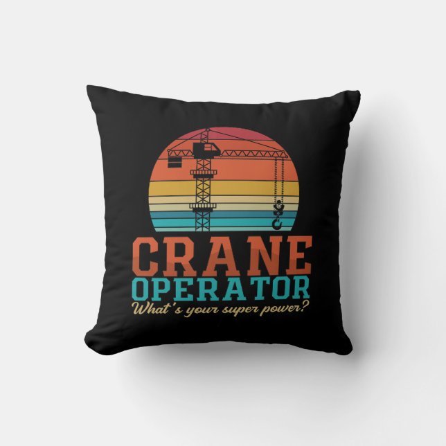 Crane Operator What's Your Superpower Worker Cushion (Front)