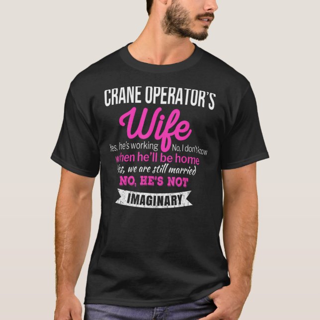 Crane Operator's Wife T-Shirt Gift Funny Anniversa (Front)
