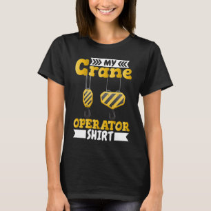 Crane Rigger Crane Operator Construction Worker T-Shirt