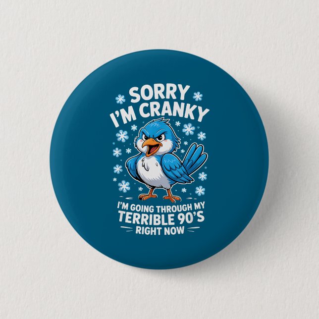 Cranky Bird Terrible 90s Funny Quote Design  6 Cm Round Badge (Front)