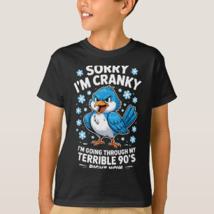 Cranky Bird Terrible 90s Funny Quote Design T-Shirt