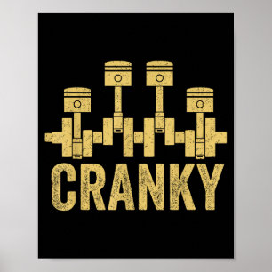 Cranky Car Engine Crankshaft Lover Mechanics Fathe Poster