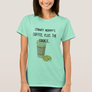 Cranky Mummy's Coffee with Cookie T-shirt