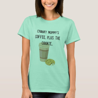 Cranky Mummy's Coffee with Cookie T-shirt
