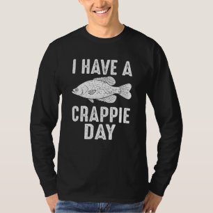 Crappie Day Fishing Fisherman Rod Fish Sportfishin T-Shirt