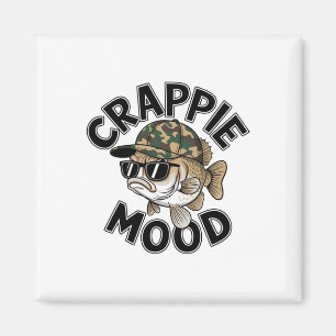 Crappie Fishing Crappie Mood Funny Gift Sarcastic Magnet