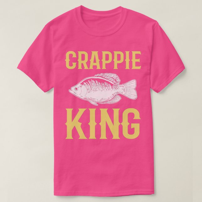 Crappie King Crappie Fishing Fish Hunting  T-Shirt (Design Front)