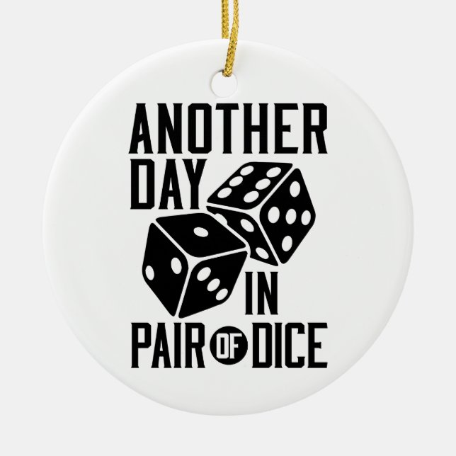 Craps Casino Another Day in Pair of Dice Ceramic Tree Decoration (Front)