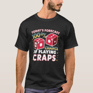 Craps Player Dice Game Gambling Gambler Casino T-Shirt