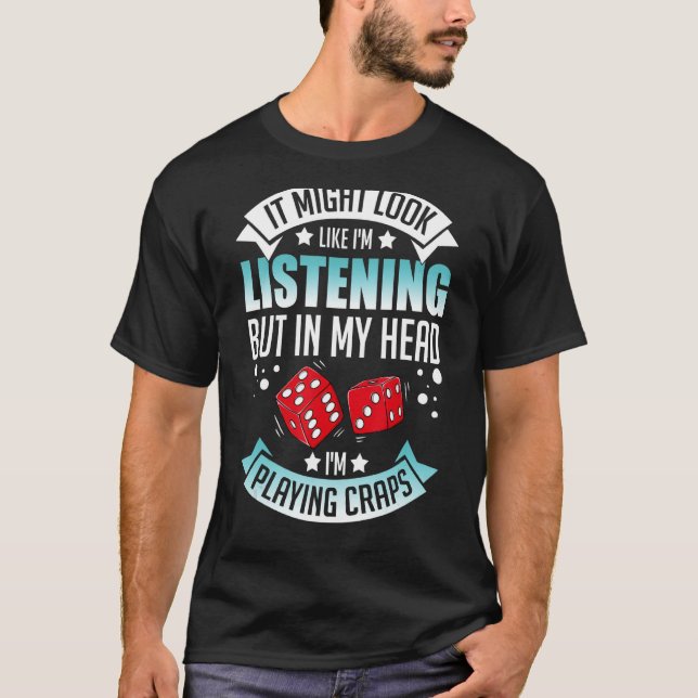 Craps Table Crapshooting Strategy Rules Game Dice  T-Shirt (Front)