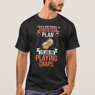 Craps Table Crapshooting Strategy Rules Game Dice  T-Shirt