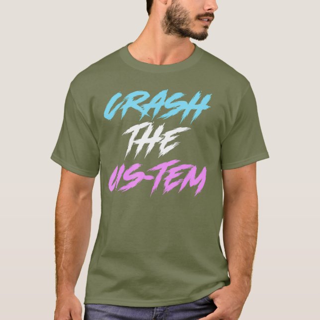 Crash The Cis-Tem Drag Queen T-Shirt (Front)