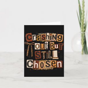 Crashing Out But Chosen Christian Faith Quote Card
