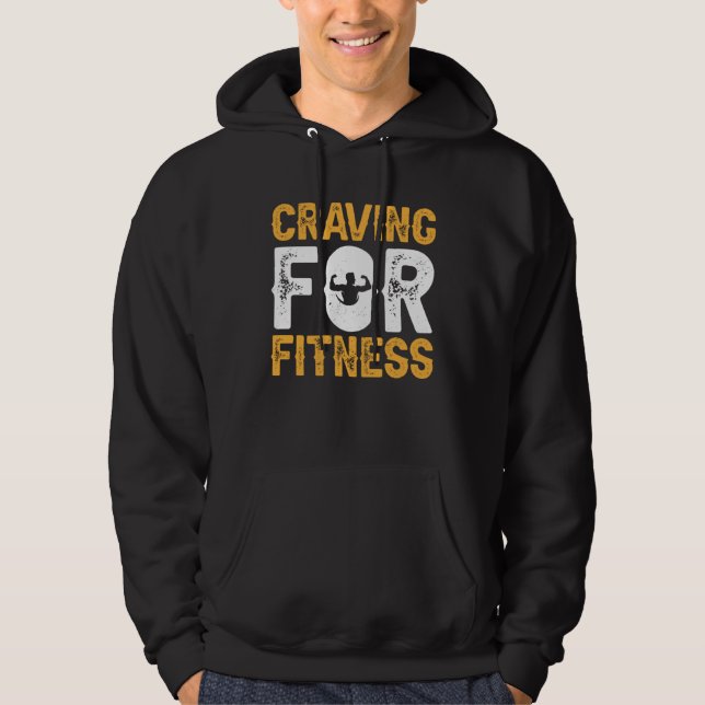 Craving For Fitness Exercise Weights Workout Weigh Hoodie (Front)