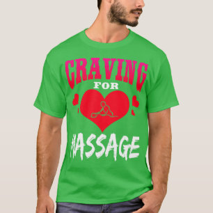 Craving For Massage T-Shirt