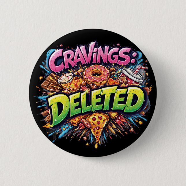 Cravings Deleted – Bold Comic Junk Food Graphic 6 Cm Round Badge (Front)