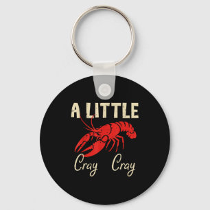 Crawfish A Little Cray Cray Crayfish Cajun Men Wom Key Ring