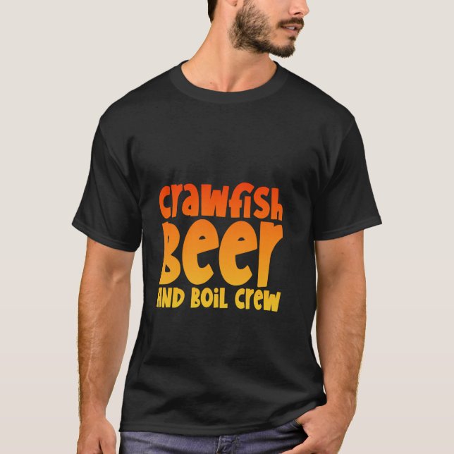 Crawfish Beer And Boil Crew Seafood Feast Fanatic  T-Shirt (Front)