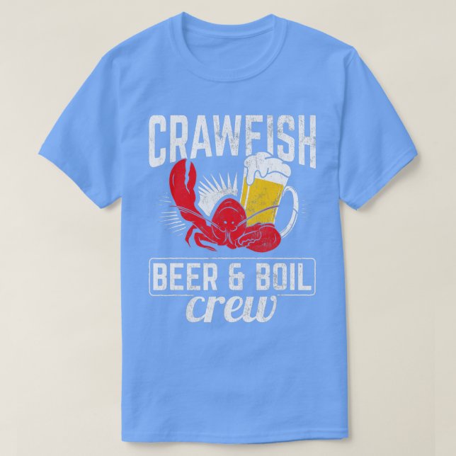 Crawfish Beer  Boil Crew Crayfish Mudbug Seafood B T-Shirt (Design Front)