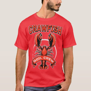 Crawfish Boil Crew Crayfish Cook Lobsters  T-Shirt