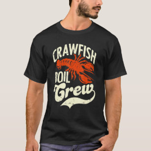 Crawfish Boil Crew Crayfish Seafood Festival Party T-Shirt