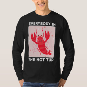 Crawfish Boil Everybody In The Hot Tub Mardi Gras  T-Shirt