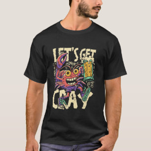 Crawfish Boil Let's Get Cray Punk Cajun Food Festi T-Shirt