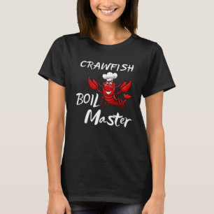 Crawfish Boil Master Cajun Crawfish Boil Men Women T-Shirt