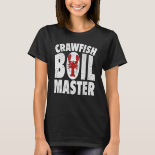 Crawfish Boil Master Cajun Crawfish Boil Men Women T-Shirt