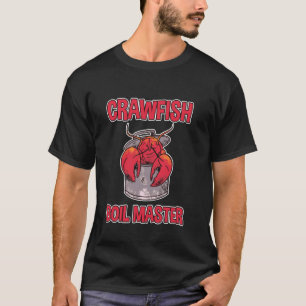 Crawfish Boil Master Seafood Cajun Cooking T-Shirt