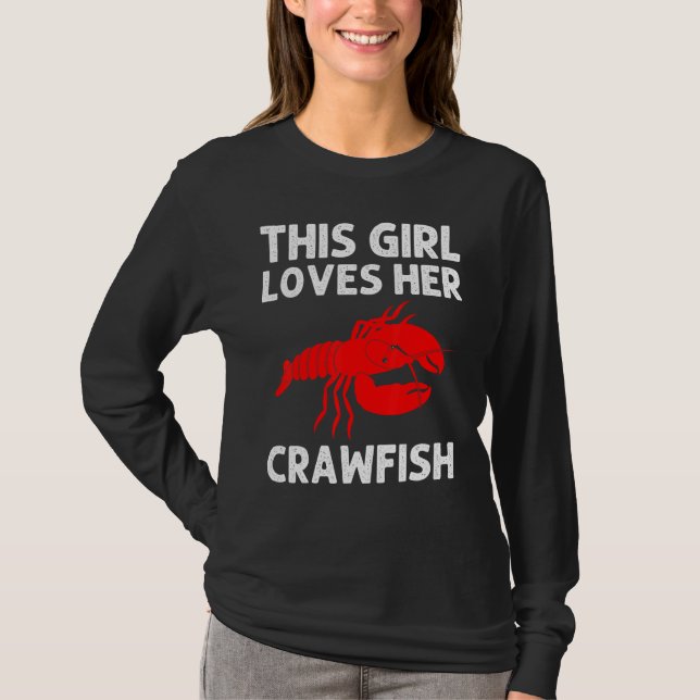 Crawfish For Girls Crayfish  Crawfish Eating 1 T-Shirt (Front)