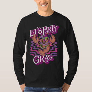 Crawfish Mardi Gras Let's Party Parade Shenanigans T-Shirt