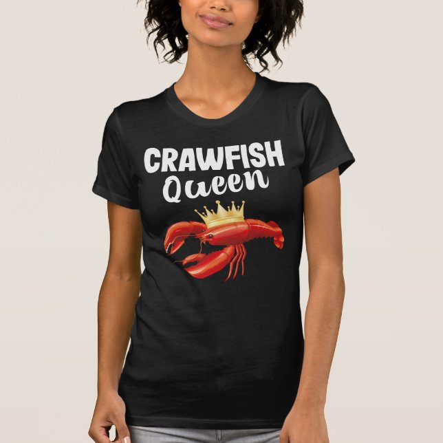 Crawfish Queen Sea Food Restaurant Lover T-Shirt (Front)