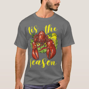 Crawfish Season Boil Crayfish Cooking Lobster  T-Shirt