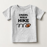CRAWL WALK HIKE Cute american football sports